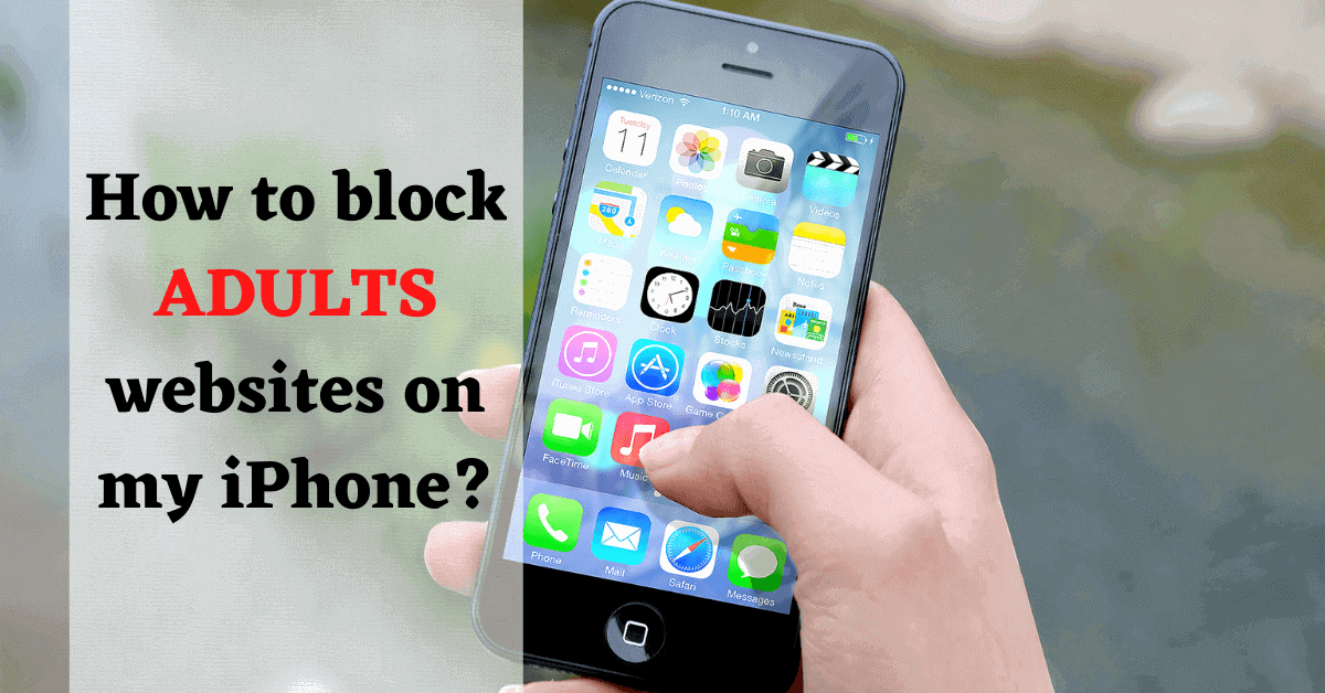 How to block adults websites on my iPhone