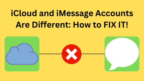 iCloud and iMessage Accounts Are Different