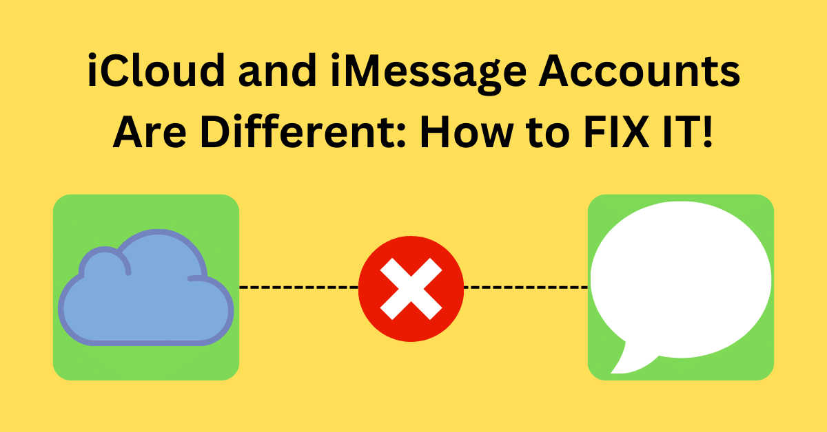 iCloud and iMessage Accounts Are Different