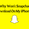 Why won't Snapchat download on my iPhone