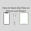 How to Open Zip Files on iPhone and iPads